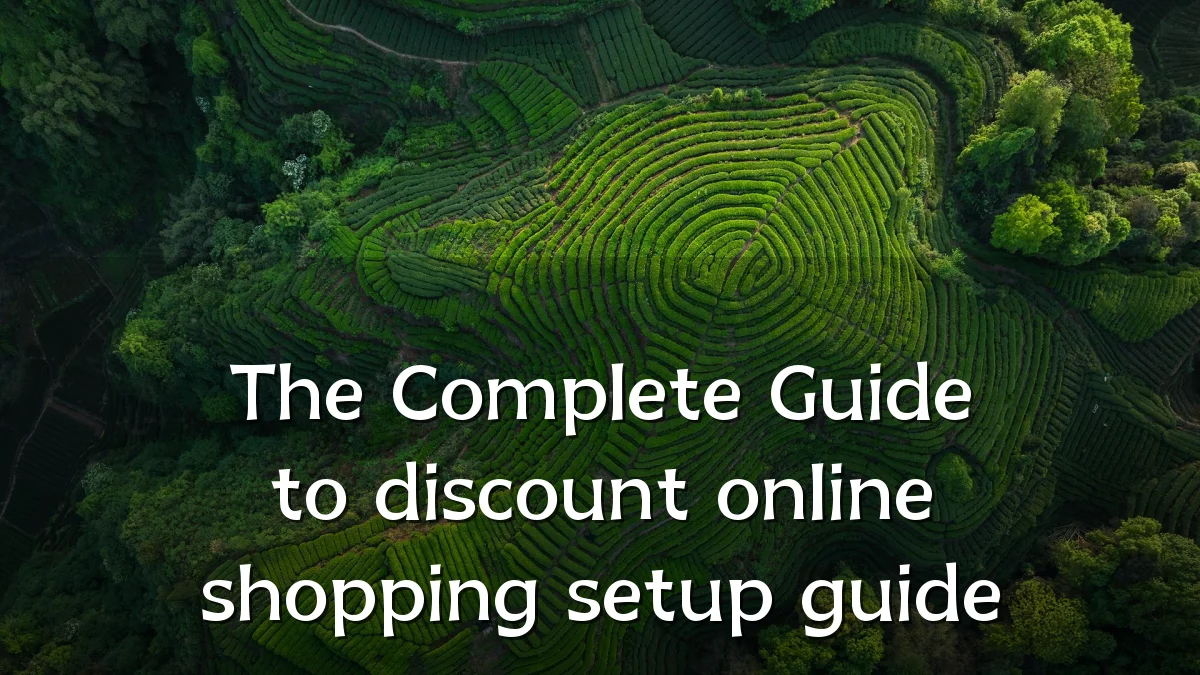 The Complete Guide to discount online shopping setup guide