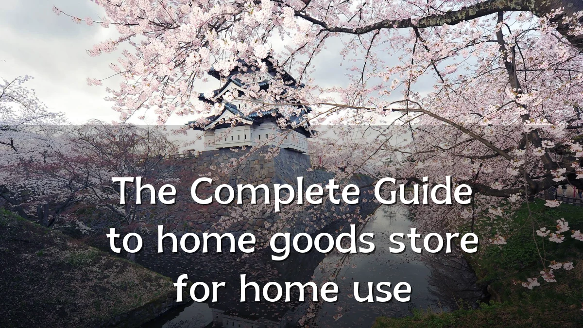 The Complete Guide to home goods store for home use