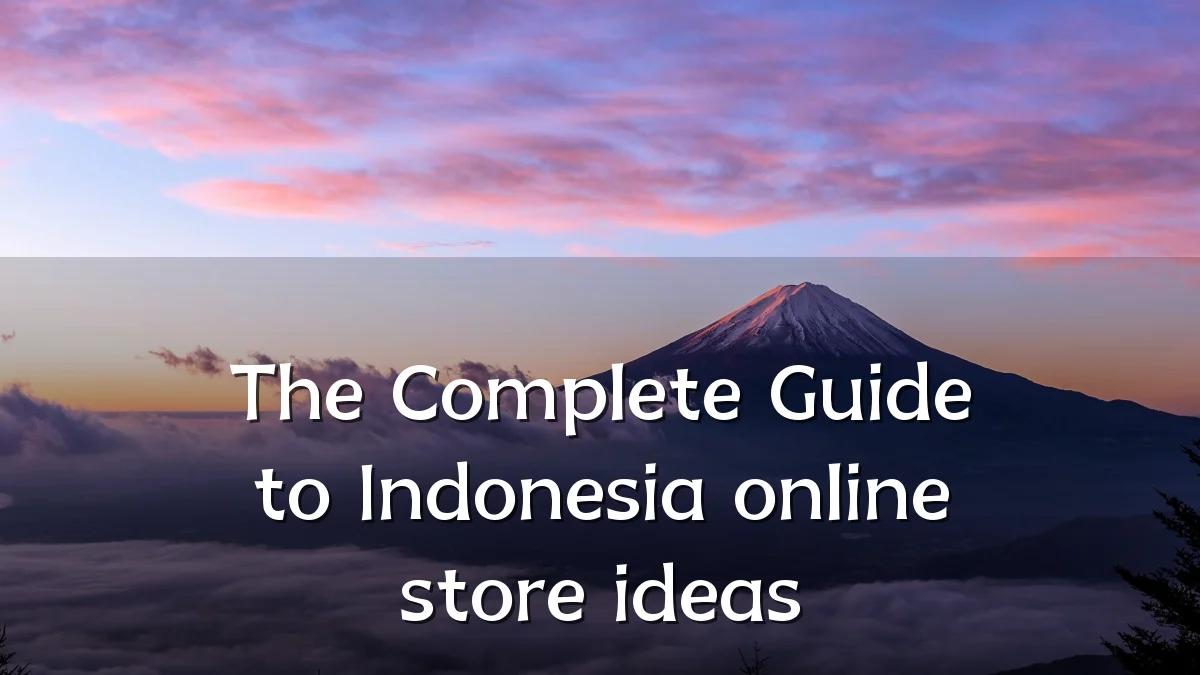 The Complete Guide to Indonesia online store ideas