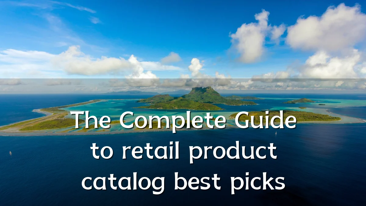 The Complete Guide to retail product catalog best picks