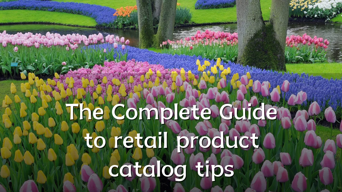 The Complete Guide to retail product catalog tips