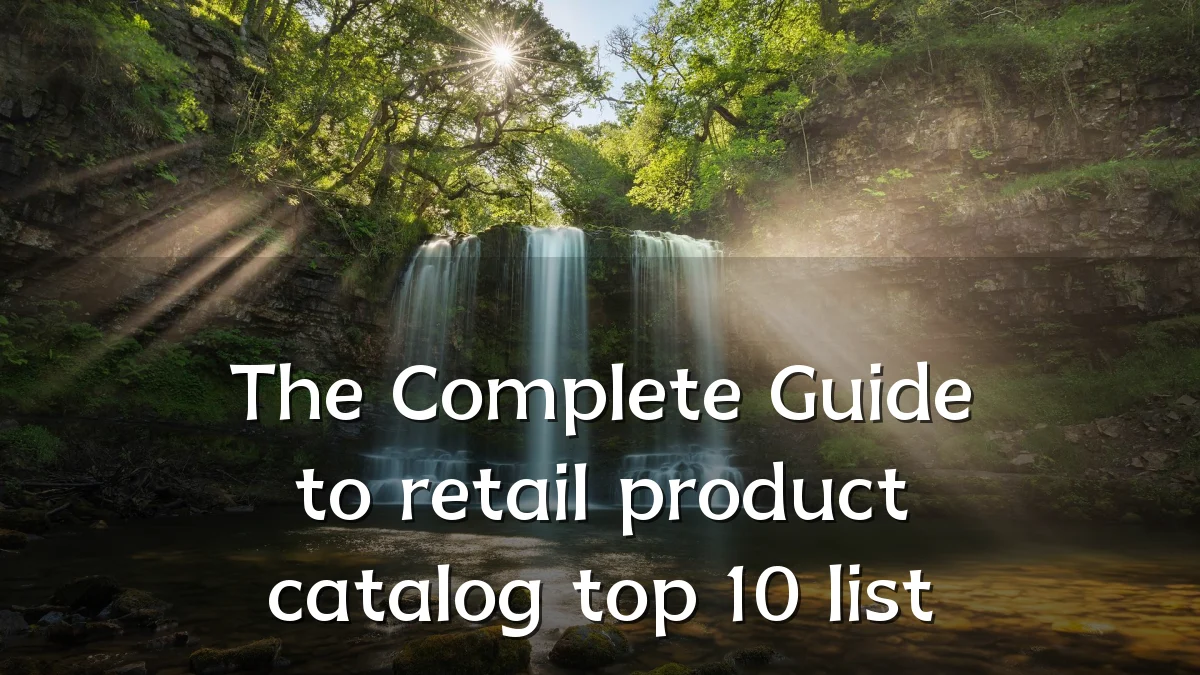 The Complete Guide to retail product catalog top 10 list
